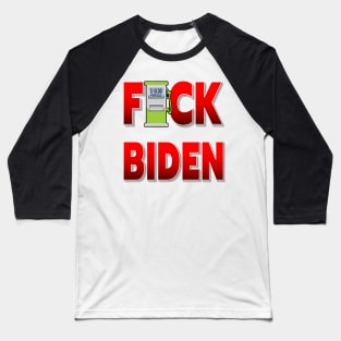 GAS PRICES F-CK BIDEN - ONLY BIDEN CAN FIX THE GAS PRICES STICKERS, T-SHIRTS, CAPS AND MORE Baseball T-Shirt